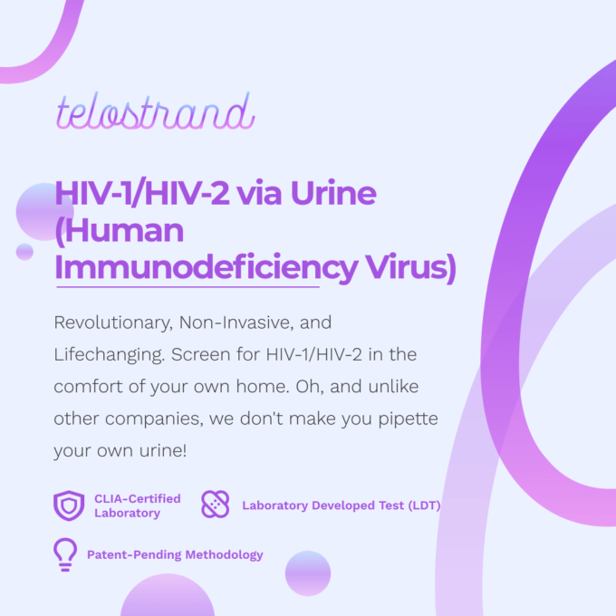 Telostrand Viral's HIV-1/HIV-2 via Urine test. Call 201-944-4096 for assistance regarding any accessibility needs. We are here to help!